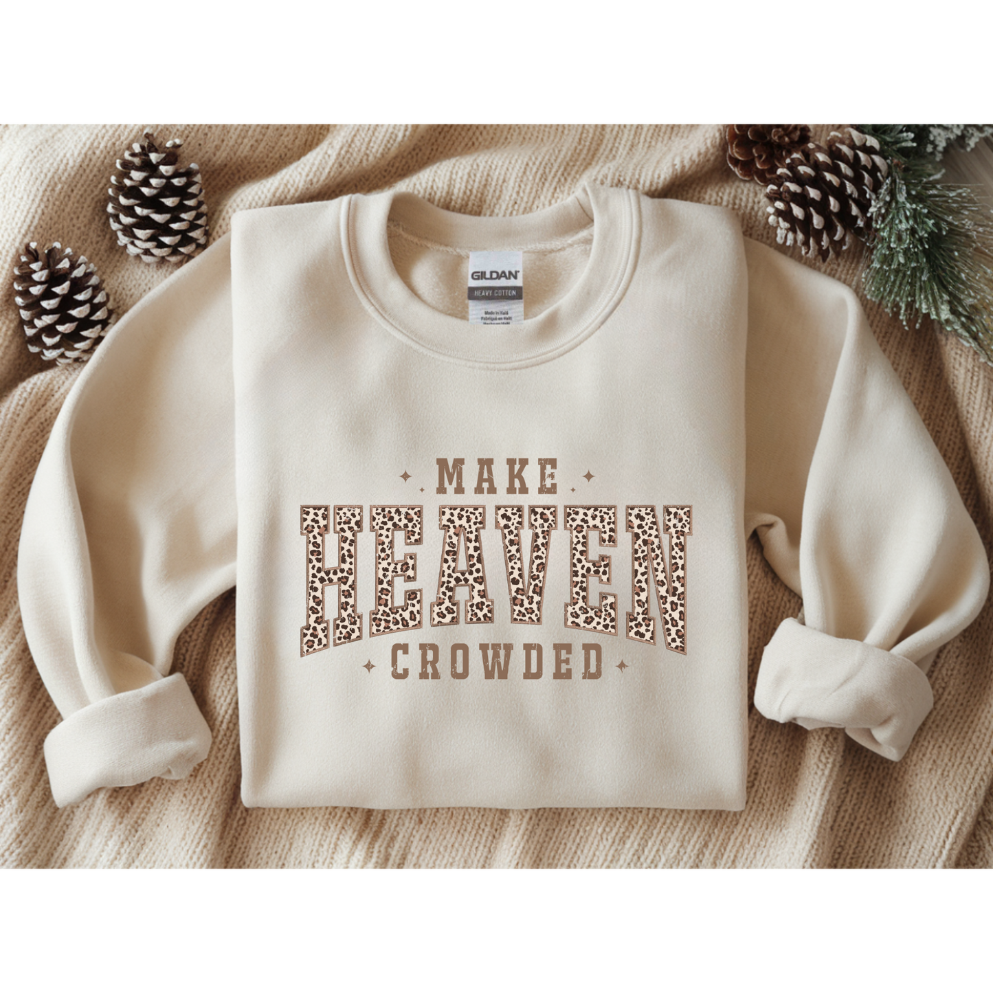 Make Heaven Crowded (Sweatshirt)