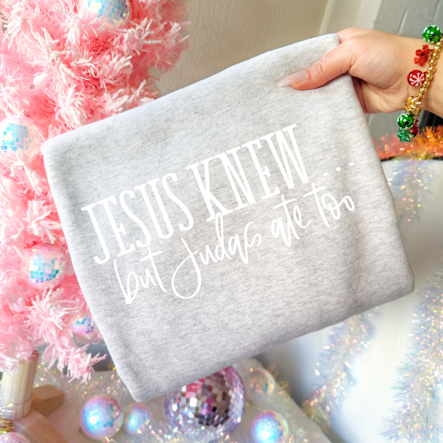 Jesus knew, but Judas ate too... (Sweatshirt)