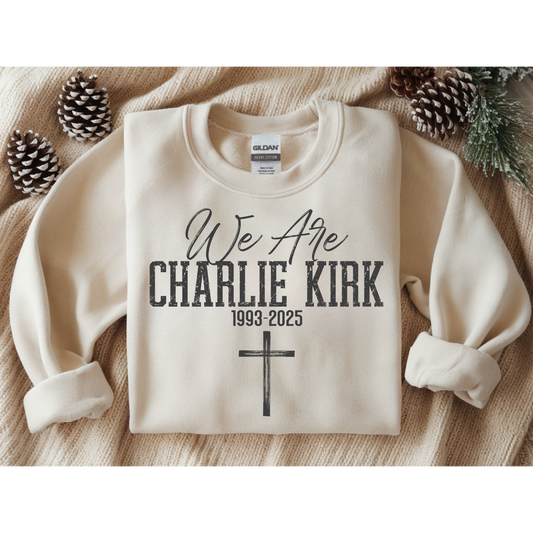 We are Charlie Kirk (Sweatshirt)